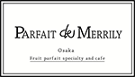 MENU | Parfait de Merrily｜贅沢パフェで幸せなひとときを